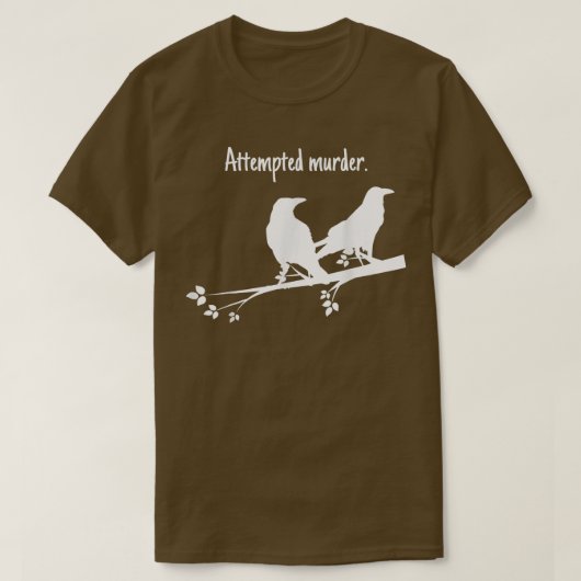 Attempted Murder Design  Tシャツ (デザイン正面)