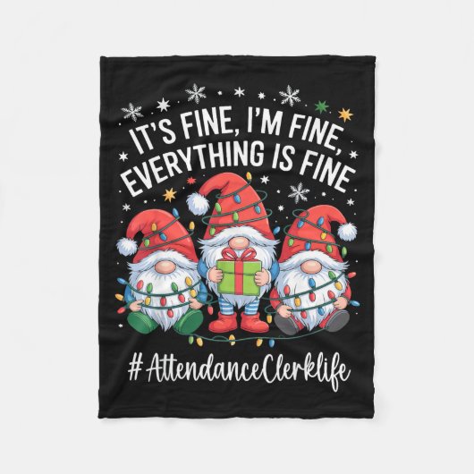 Attendance Clerk Gnome Everything Is Fine Funny Ch フリースブランケット (正面)
