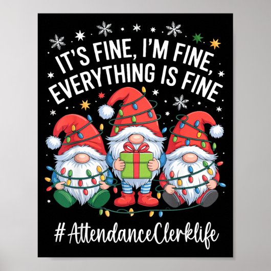 Attendance Clerk Gnome Everything Is Fine Funny Ch ポスター (正面)