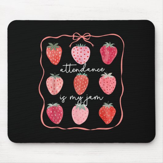 Attendance Is My Jam Office Staff Strawberry Coque マウスパッド (正面)