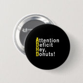 Attention Deficit Hey Donuts Funny Gift Tee Adhd M 缶バッジ (正面&裏面)