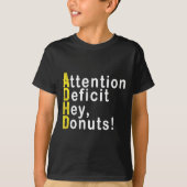 Attention Deficit Hey Donuts Funny Gift Tee Adhd M Tシャツ (正面)
