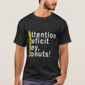 Attention Deficit Hey Donuts Funny Gift Tee Adhd M Tシャツ (正面)