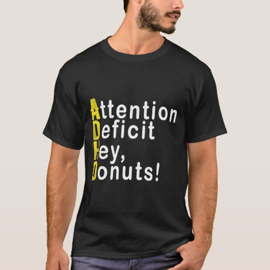 Attention Deficit Hey Donuts Funny Gift Tee Adhd M Tシャツ (正面)