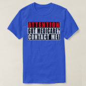 Attention Got Medicare Contact Me Funny Quotes Ins Tシャツ (デザイン正面)