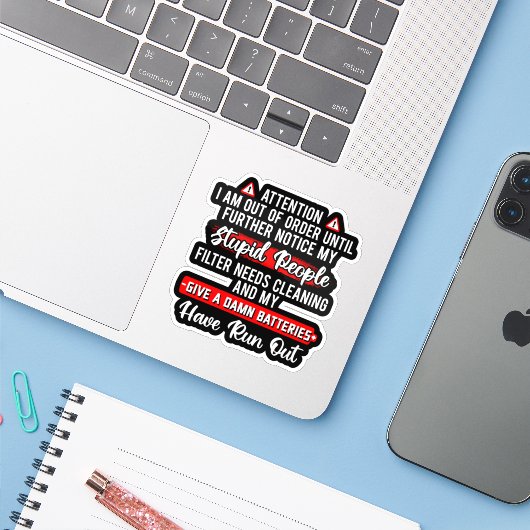 Attention Im Out Of Order Sarcastic Funny Gift シール (ノートパソコンとiPhone)