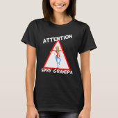 Attention Spry Grandpa  dancing Grampa Tシャツ (正面)