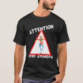Attention Spry Grandpa  dancing Grampa Tシャツ (正面)