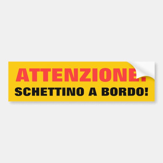 ATTENZIONE: SCHETTINO A BORDO! バンパーステッカー (正面)