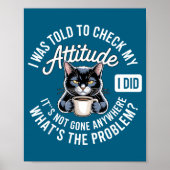 Attitude Check Cat Design With Coffee And Playful  ポスター (正面)
