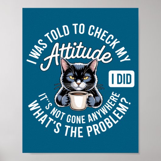 Attitude Check Cat Design With Coffee And Playful  ポスター (正面)