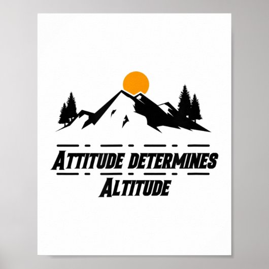 Attitude Determines Altitude, Motivation And Sitiv ポスター (正面)