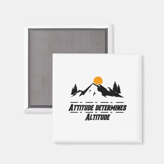 Attitude Determines Altitude, Motivation And Sitiv マグネット (正面/裏面)