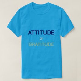 Attitude of Gratitude Tシャツ