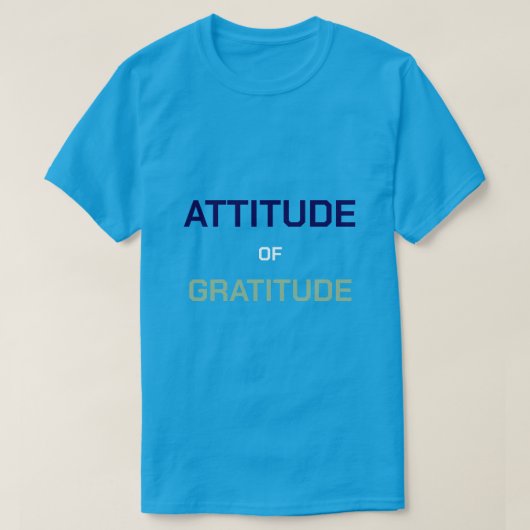 Attitude of Gratitude Tシャツ (デザイン正面)