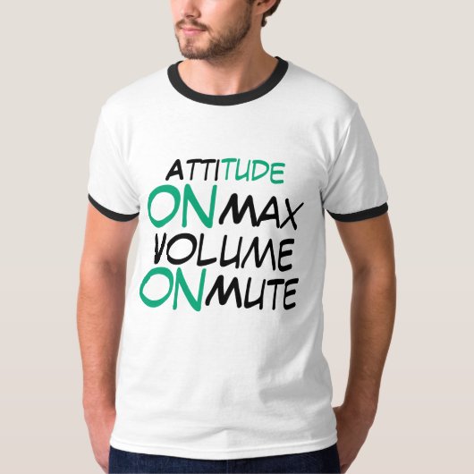 Attitude on Max, Volume on Mute – Bold Minimalist Tシャツ (正面)