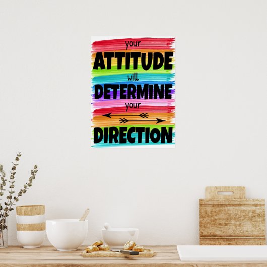 Attitude Will Determine Your Direction Poster ポスター (キッチン)