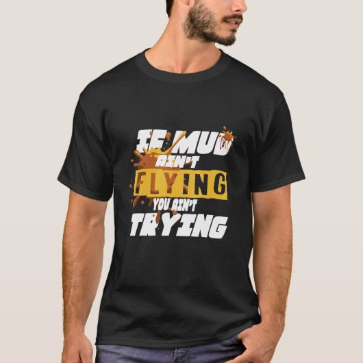 Atvクアッドもしマッド飛んでいるを試してみる Tシャツ (正面)
