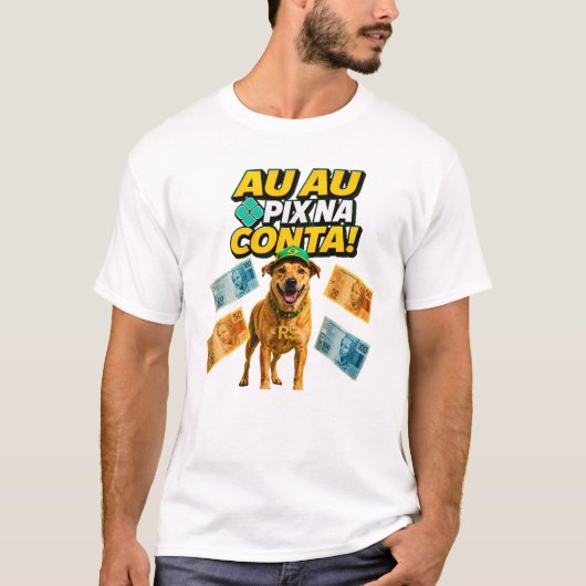 AU AU PIX NA CONTA Camiseta Cachorro Caramelo Tシャツ (正面)