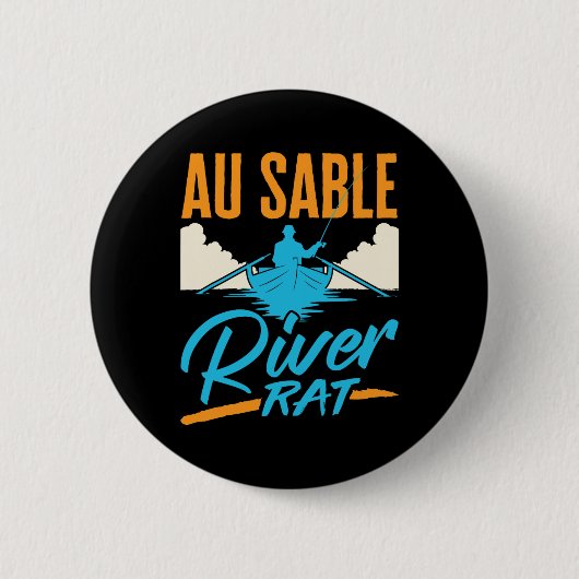 Au Sable River Rat Rafting Canoeing Fishing Boatin 缶バッジ (正面)