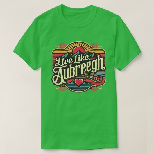 Aubreigh Wyattの生き方グッズ Tシャツ (デザイン正面)
