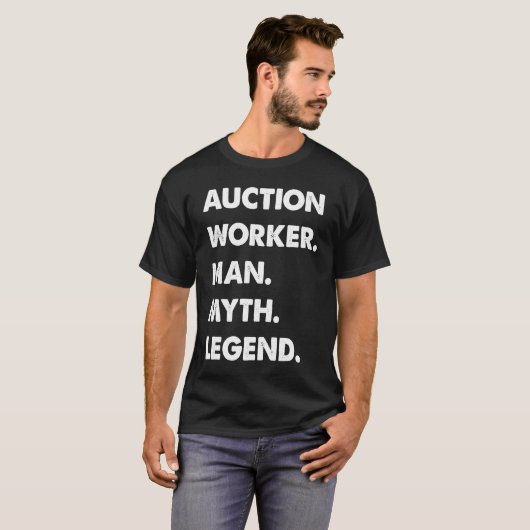 Auction Worker Man Myth Legend Tシャツ (正面フル)
