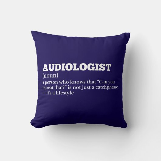 Audiologist Definition Humor Pillow クッション (正面)