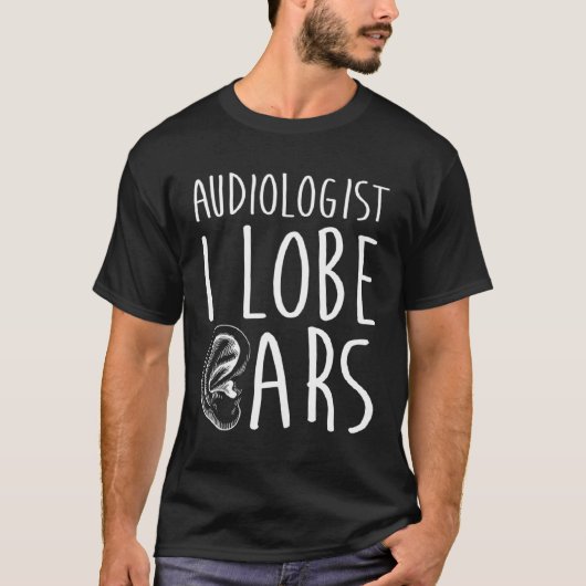 Audiologist Lobe Doctor of Audiology Au D Tシャツ (正面)