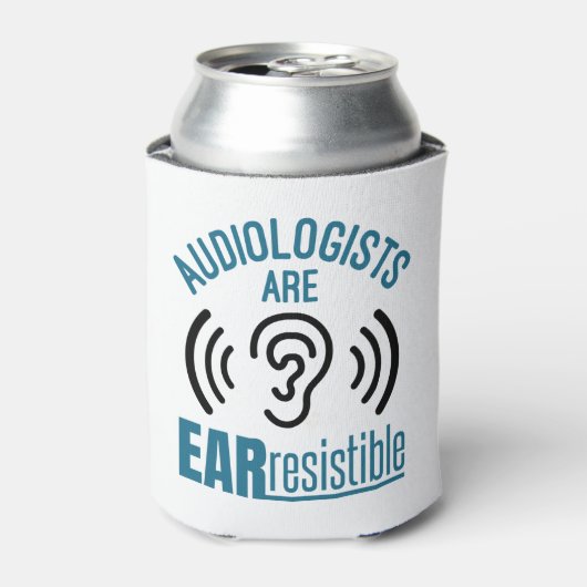 Audiologists Are Ear Resistible Funny Audiology 缶クーラー (缶正面)