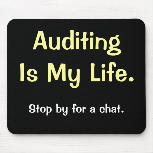 Auditing Is My Life - Auditorやる気を起こさせる引用文 マウスパッド (正面)