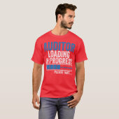 Auditor Loading in Progress Funny Auditing Quote b Tシャツ (正面フル)