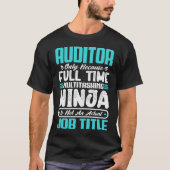 Auditor Multitasker Funny Audit Specialist Job Tシャツ (正面)