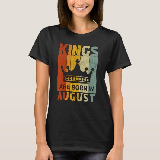August Month Boys Bday Party Kings Are Born in Aug Tシャツ (正面)