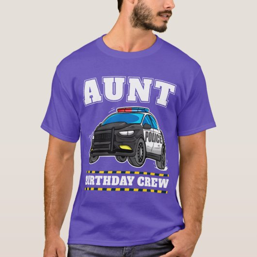 Aunt Birthday Crew Police Car Policeman Officer Au Tシャツ (正面)