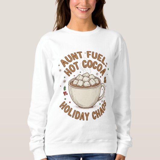 Aunt Fuel Christmas Shirt – Hot Cocoa and Holiday  スウェットシャツ (正面)