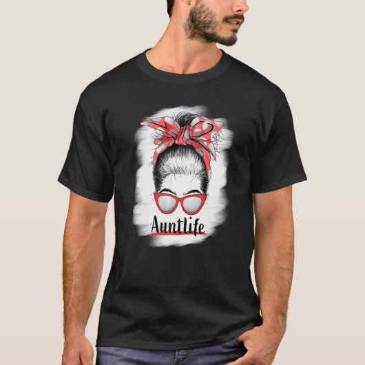 Aunt Life Messy Bun Sunglasses Bleached Auntie Mot Tシャツ (正面)