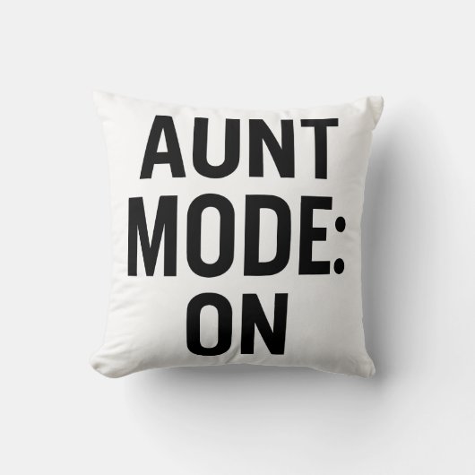 Aunt Mode On – Funny Family Humor クッション (正面)