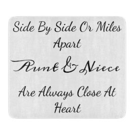 Aunt & Niece Quote – Side By Side or Miles Apart カッティングボード