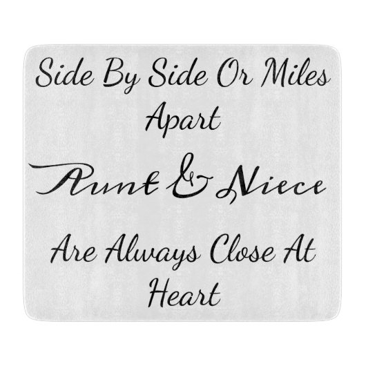 Aunt & Niece Quote – Side By Side or Miles Apart カッティングボード (正面)