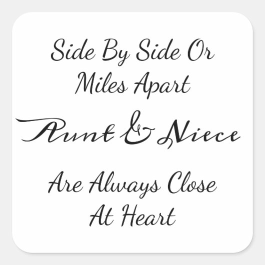 Aunt & Niece Quote – Side By Side or Miles Apart スクエアシール (正面)