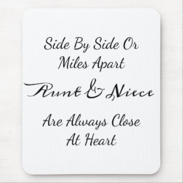 Aunt & Niece Quote – Side By Side or Miles Apart マウスパッド