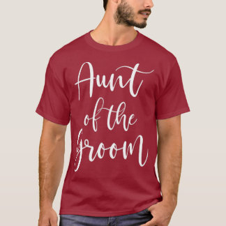 Aunt of the Groom Bridal Party Wedding Tシャツ