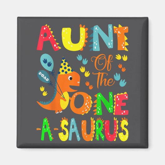 Aunt Of The One-a-saurus 1st Birthday Boy Dinosaur マグネット (正面)