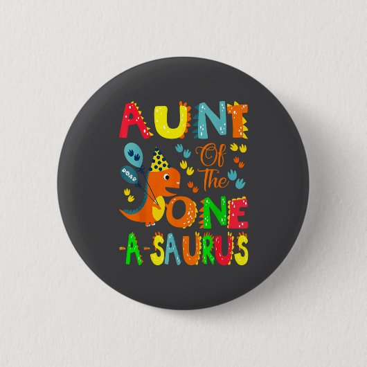 Aunt Of The One-a-saurus 1st Birthday Boy Dinosaur 缶バッジ (正面)