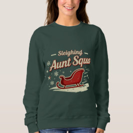 Aunt Squad Sleighing It Christmas Shirt – Funny Ma スウェットシャツ
