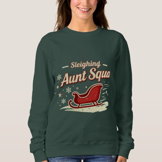 Aunt Squad Sleighing It Christmas Shirt – Funny Ma スウェットシャツ (正面)
