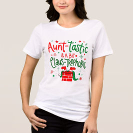 Aunt-tastic & a Bit Claus-trophobic – Funny Pun Ch トライブレンドＴシャツ