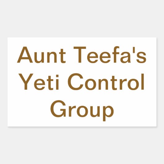 Aunt Teefa's Yeti Control Hankamer Artjunkhaus Fun 長方形シール (正面)