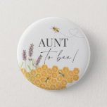 Aunt to bee, honey bee button for baby shower 缶バッジ<br><div class="desc">A little honey bee is on the way, as sweet as can bee... Celebrate your new arrival with this fun baby shower design. Great for a gender neutral baby shower. ★ Let me help you plan your next party! ★ If you need coordinating decor, please check my matching collection. If...</div>