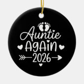Auntie Again 2026 Pregnancy Announcement セラミックオーナメント (正面)